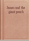 James and the giant peach